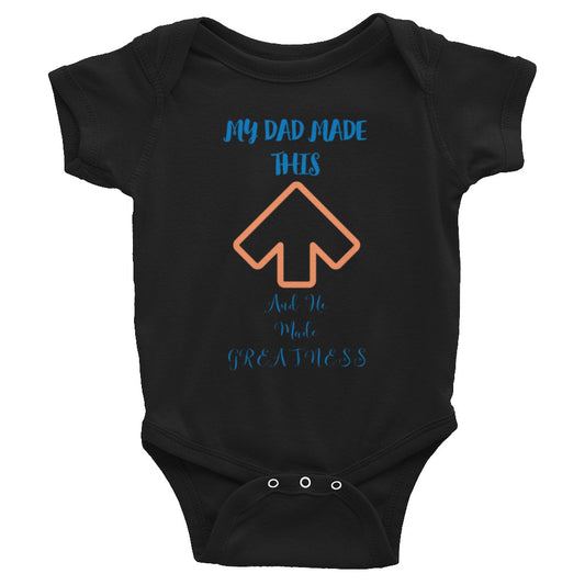The B.E. Style Brand "My Dad Made This" Infant Bodysuit for Boys